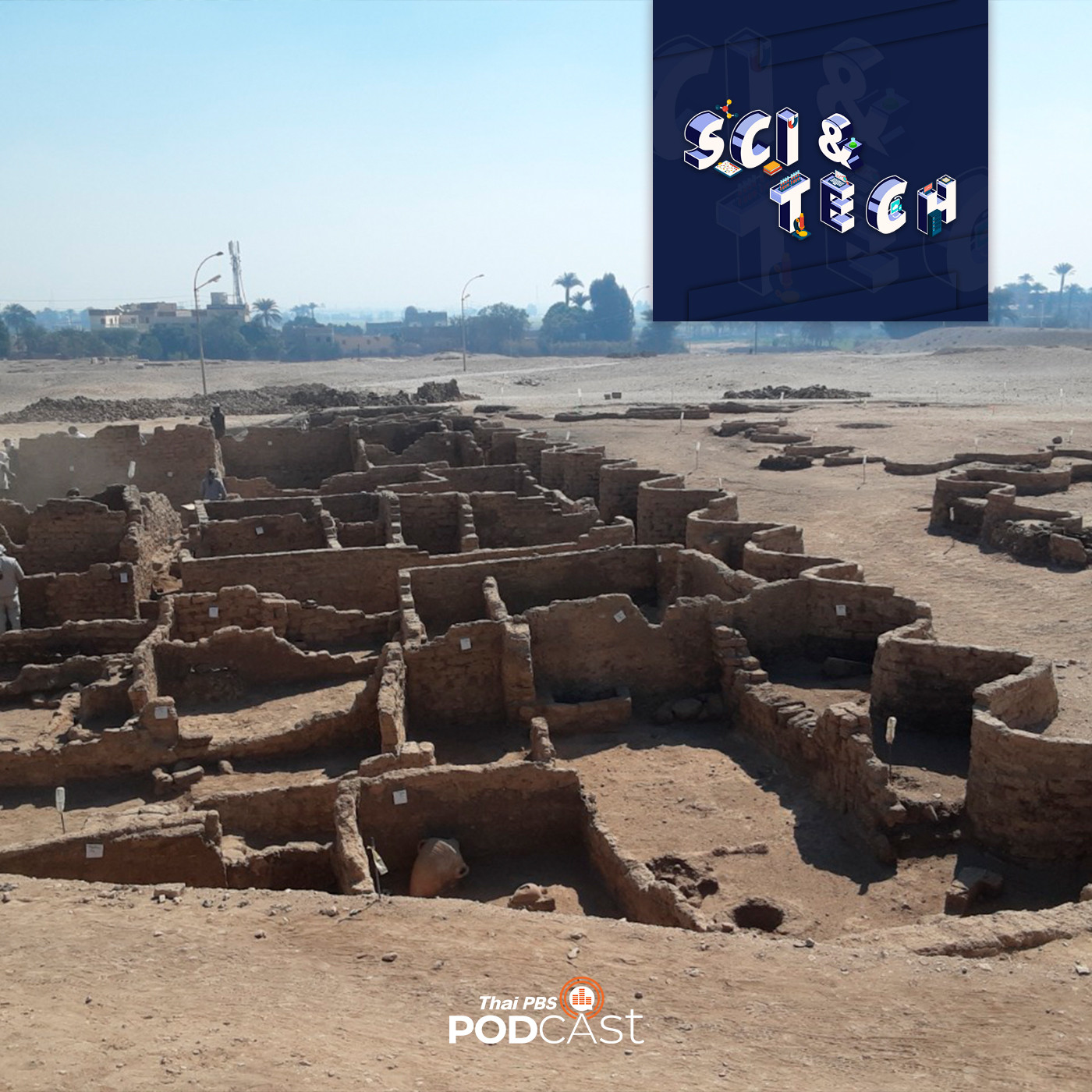 Sci &amp; Tech EP. 342: ค้นพบนครทองคำที่หายสาบสูญในอียิปต์ episode artwork