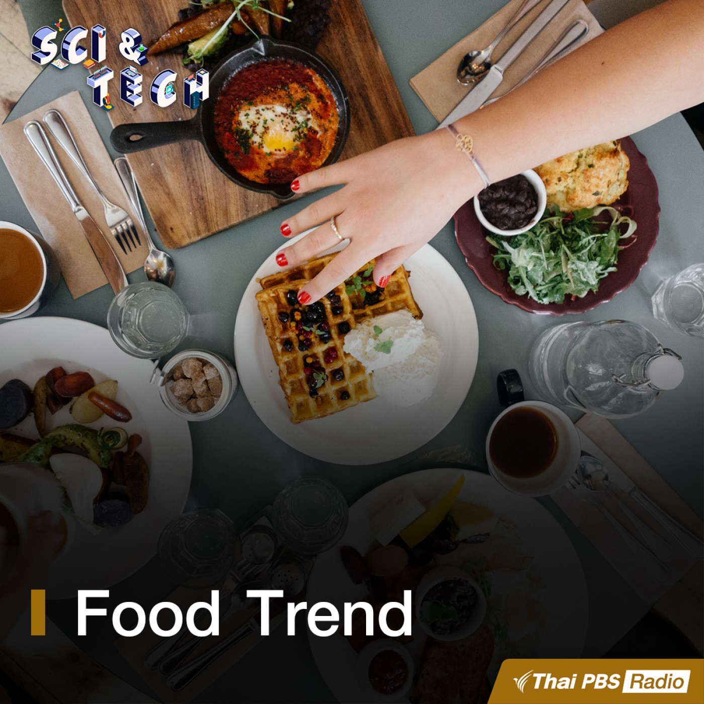 Sci &amp; Tech : Food Trend episode artwork